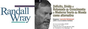 Palestra com Randall Wray - DÃ©ficits, DÃ­vida e Retomada do Crescimento: a Moderna Teoria da Moeda como alternativa - 26 de novembro/2019  