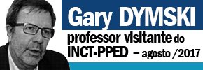 Gary Dymski professor visitante do INCT-PPED  â€“ agosto /2017